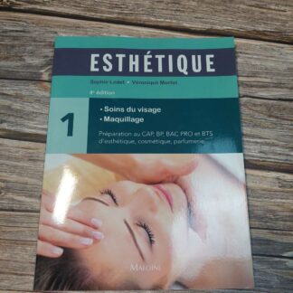 Esthétique. Tome 1 : Soins du visage - Maquillage, 4e éd.